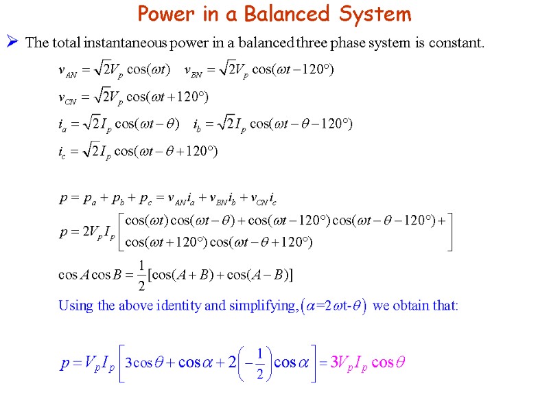 Power in a Balanced System  The total instantaneous power in a balanced three